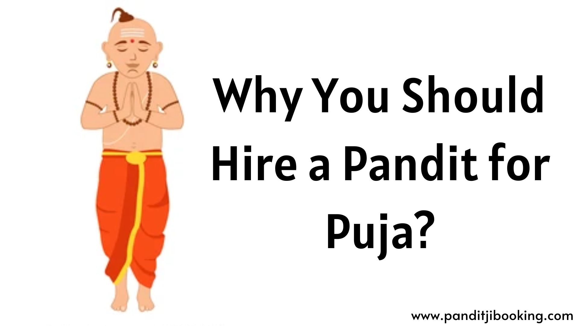 Why You Should Hire a Pandit for Puja